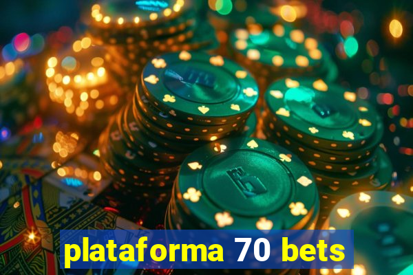 plataforma 70 bets